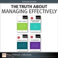Cover: The Truth About Managing Effectively (Collection) - Addison Wesley