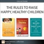 Cover: The Rules to Raise Happy, Healthy Children (Collection) - Addison Wesley