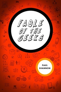 Enlarge image Cover: Fable of The Geeks - Paul Shannon