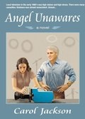 Cover: Angel Unawares, a novel - Carol Jackson