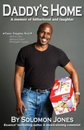 Cover: Daddy's Home: A Memoir of Fatherhood and Laughter - Solomon Jones