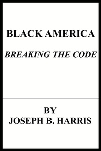 Enlarge image Cover: Black America:Breaking The Code - Joseph Harris