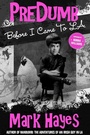 Cover: PreDumb: Before I Came To LA - Mark Hayes