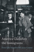 Cover: America Classifies the Immigrants - Harvard University Press