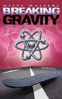 Cover: Breaking Gravity - Mitty Walters