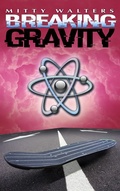 Cover: Breaking Gravity - Mitty Walters