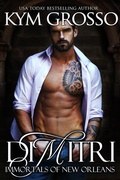 Cover: Dimitri (Immortals of New Orleans, Book 6) - Kym Grosso