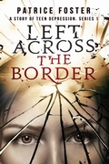 Cover: Left Across the Border - Patrice M Foster