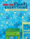 Cover: Annie Sloan Paints Everything - CICO Books