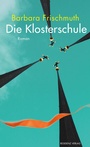 Cover: Die Klosterschule - Residenz
