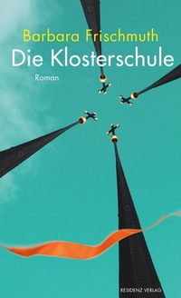 Enlarge image Cover: Die Klosterschule - Residenz