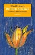 Cover: Die Seele ber&uuml;hren - BoD - Books on Demand