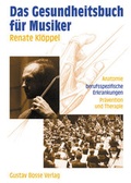 Cover: Das Gesundheitsbuch f&uuml;r Musiker - Bosse Verlag