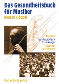 Abbildung von: Das Gesundheitsbuch für Musiker - Bosse Verlag