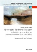 Cover: "Sterben, Tod und Trauer" im Religionsunterricht an berufsbildenden Schulen (BRU) - Waxmann