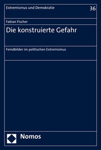 Abbildung von: Die konstruierte Gefahr - Nomos