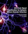 Cover: EEG Brain Signal Classification for Epileptic Seizure Disorder Detection - Academic Press