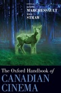 Cover: The Oxford Handbook of Canadian Cinema - Oxford University Press Inc