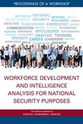 Cover: Workforce Development and Intelligence Analysis for National Security Purposes - National Academies Press