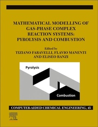 Enlarge image Cover: Mathematical Modelling of Gas-Phase Complex Reaction Systems: Pyrolysis and Combustion: Volume 45 - Elsevier