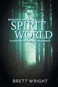 Cover: Encounters with the Spirit World - Brett Wright
