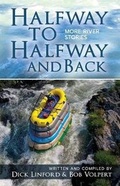 Cover: Halfway to Halfway and Back. More River Stories - Halfway Publishing