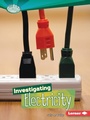 Cover: Investigating Electricity - Lerner Publications Co ,U.S.