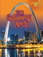 Cover: The Gateway Arch - Lerner Publications Co ,U.S.