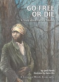 Cover: Go Free or Die - The Millbrook Press Inc