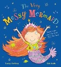 Cover: The Very Messy Mermaid - Alison Green Books