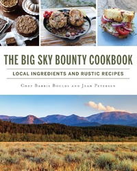 Abbildung von: Big Sky Bounty Cookbook - The History Press