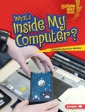 Cover: What's Inside My Computer? - Lerner Publications Co ,U.S.