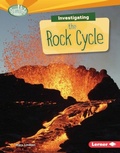 Cover: Investigating the Rock Cycle - Lerner Publications Co ,U.S.