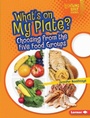 Cover: What's on My Plate? - Lerner Publications Co ,U.S.
