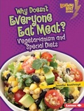 Cover: Why Doesn't Everyone Eat Meat? - Lerner Publications Co ,U.S.