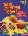 Cover: Taste Something New! - Lerner Publications Co ,U.S.