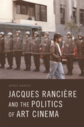 Cover: Jacques Ranciere and the Politics of Art Cinema - Edinburgh University Press