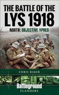 Cover: The Battle of the Lys, 1918 - Pen & Sword Military