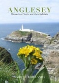 Cover: Anglesey Flowering Plants and their Habitats - Gareth Rowlands