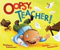 Cover: Oopsy, Teacher! - Carolrhoda