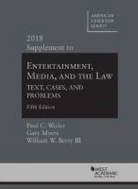 Enlarge image Cover: Entertainment, Media, and the Law, Text, Cases, and Problems, 2018 Supplement - West Academic Press