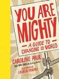 Cover: You Are Mighty - Bloomsbury Childrens Books