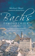 Cover: Bach's Famous Choir - Boydell Press