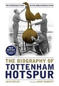 Cover: The Biography of Tottenham Hotspur - Vision Sports Publishing Ltd