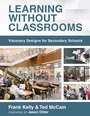 Cover: Learning Without Classrooms - Solution Tree Press