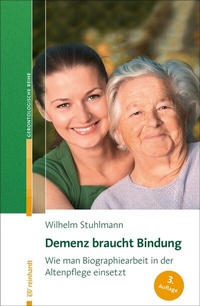 Abbildung von: Demenz braucht Bindung - Ernst Reinhardt Verlag