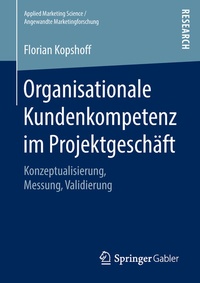 Abbildung von: Organisationale Kundenkompetenz im Projektgeschäft - Springer Gabler