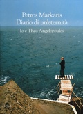 Cover: Diario di un'eternit&agrave;. Io e Theo Angelopoulos - Le onde;La nave di Teseo