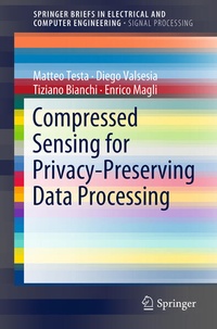 Enlarge image Cover: Compressed Sensing for Privacy-Preserving Data Processing - Springer