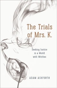 Abbildung von: The Trials of Mrs. K. - University of Chicago Press